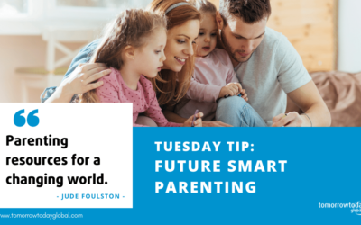 Tuesday Tip: Future Smart Parenting
